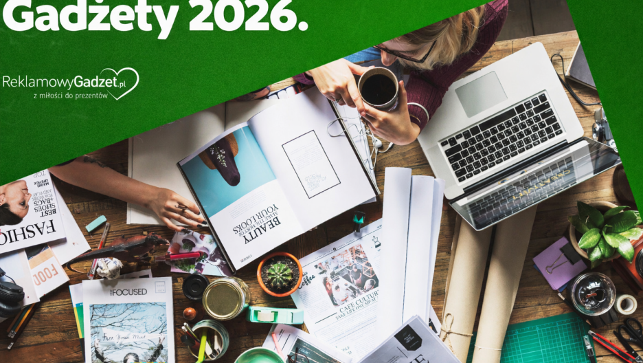 Co będzie modne wśród modnych gadżetów reklamowych w 2026 roku? Sprawdź zanim zamówisz!