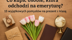 Co kupić osobie, która odchodzi na emeryturę? 15 wyjątkowych pomysłów na prezent z klasą