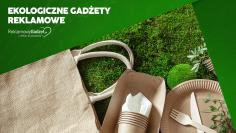 Eko gadżety reklamowe – czy zrównoważone upominki naprawdę zwiększają sprzedaż?