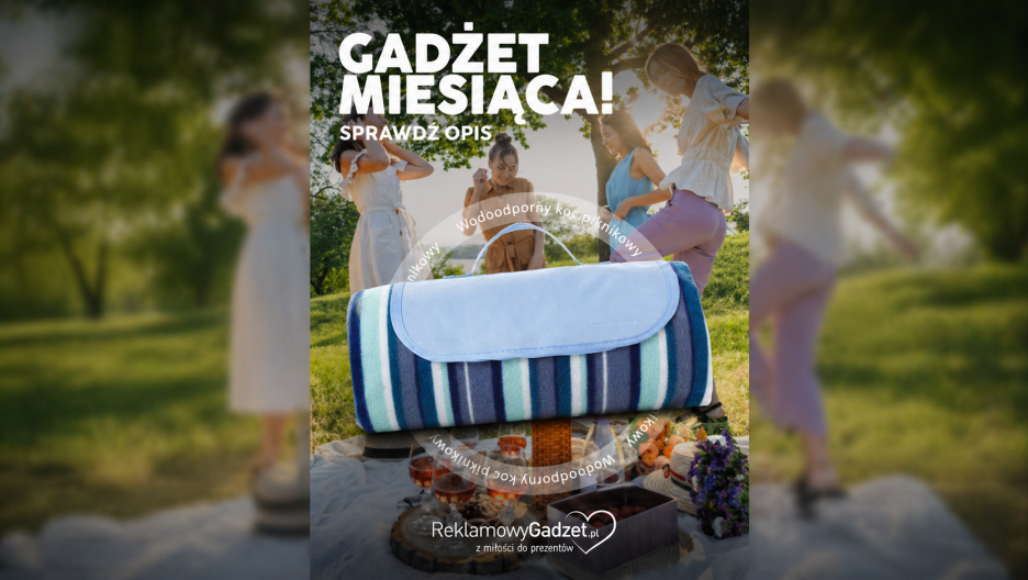 Gadżet miesiąca: koc piknikowy, czyli marka obecna podczas wypoczynku