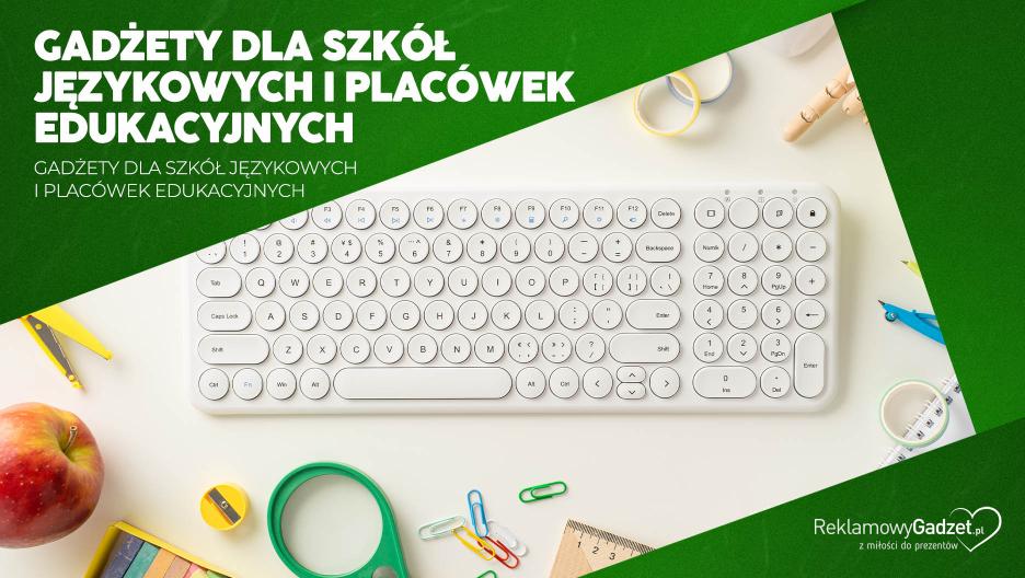 Gadżety dla szkół językowych i placówek edukacyjnych – skuteczny sposób na promocję zajęć i zapisów