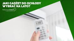 Gadżety do ochłody na lato – jaki gadżet wybrać na upały? Praktyczne inspiracje dla firm