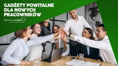 Gadżety powitalne dla nowych pracowników – jak zrobić dobre pierwsze wrażenie?