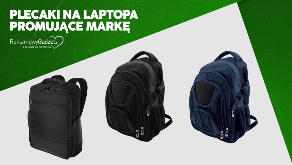 Gadżety promocyjne - plecaki na laptopa, które promują markę.