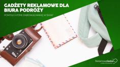 Gadżety reklamowe dla biura podróży – pomysły, które zabierają markę w świat