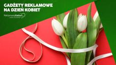 Gadżety reklamowe na Dzień Kobiet – 15 eleganckich pomysłów, które budują relacje z klientkami i pra