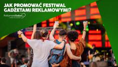 Jak promować festiwal gadżetami reklamowymi? Praktyczne pomysły na większą widoczność wydarzenia