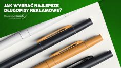 Jak wybrać najlepsze długopisy reklamowe? Praktyczny przewodnik dla firm