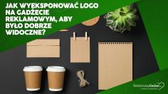 Jak wyeksponować logo na gadżetach reklamowych, aby było dobrze widoczne?