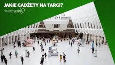 Jakie upominki dla odwiedzających targi działają najlepiej? Sprawdzone typy i wskazówki