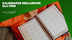 Kalendarze reklamowe dla firm – praktyczny gadżet z wielką siłą przekazu