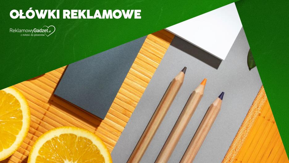 Ołówki reklamowe – ekologiczna i tania forma reklamy