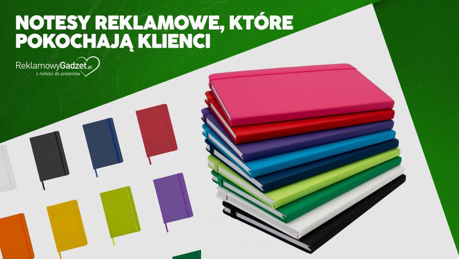 Polecane gadżety - Notesy reklamowe z logo – Gadżety, które Twoi klienci pokochają i będą używać każ