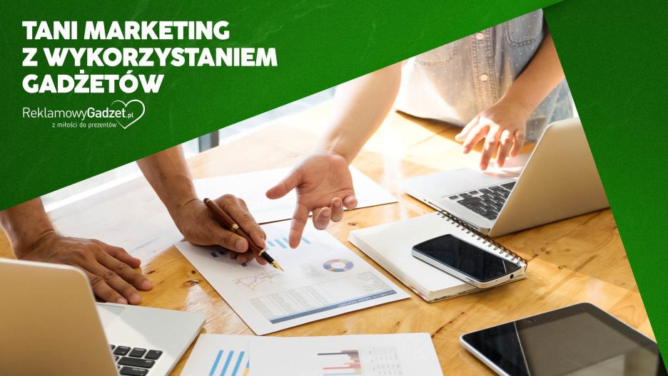 Reklama, która się opłaca – tani marketing z wykorzystaniem gadżetów firmowych