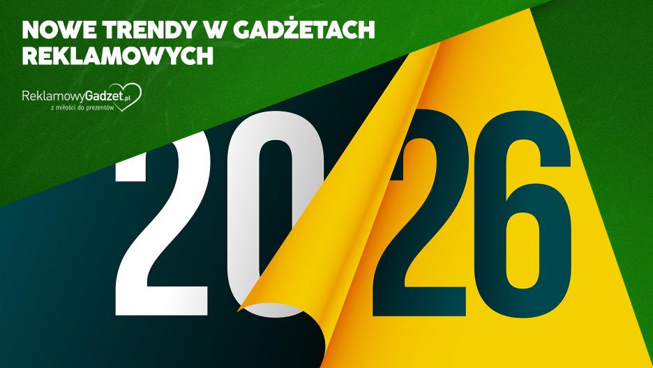 Trendy w gadżetach reklamowych 2026 – co będzie modne i skuteczne?