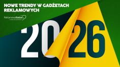 Trendy w gadżetach reklamowych 2026 – co będzie modne i skuteczne?