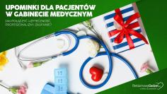 Upominki dla pacjentów w gabinecie medycznym – jak połączyć użyteczność, profesjonalizm i zaufanie?