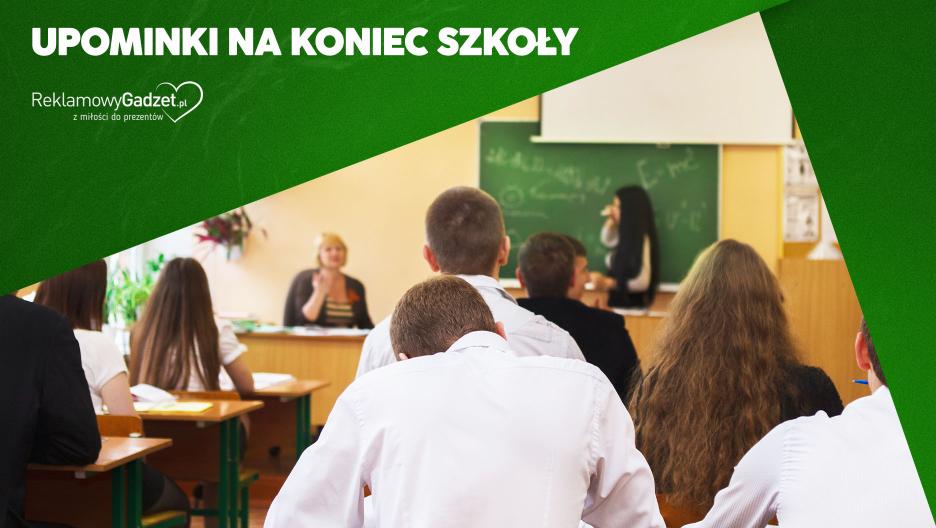 Upominki na koniec szkoły – jakie gadżety wybrać dla uczniów, absolwentów i nauczycieli?